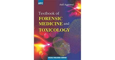 textbook of forensic medicine and toxicology by anil aggrawal