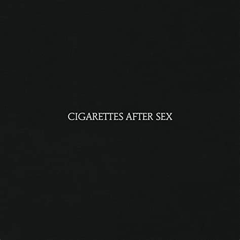 Cigarettes After Sex Cigarettes After Sex Amazon De Musik