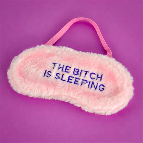 the bitch is sleeping pink eye mask find me a t