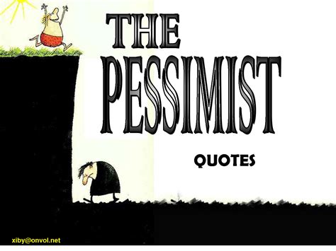 famous quotes  pessimist sualci quotes