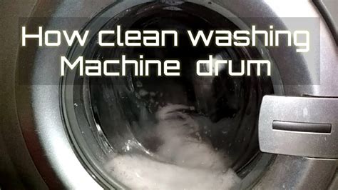 clean washing machine drum  home youtube