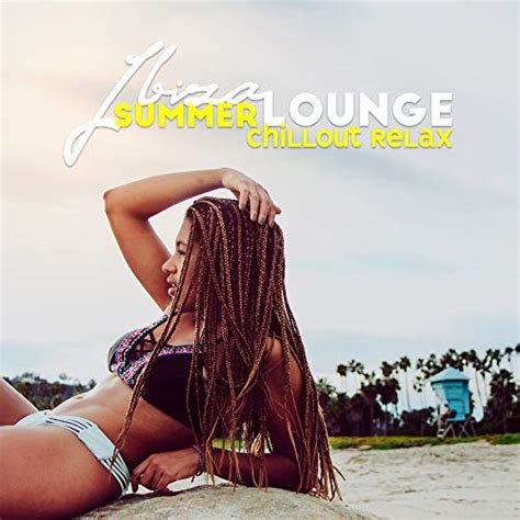 ibiza summer lounge chillout relax by chilled ibiza ibiza lounge club