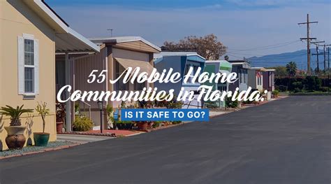 mobile home communities  florida   safe