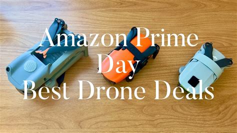 amazon prime day  drone deals   youtube