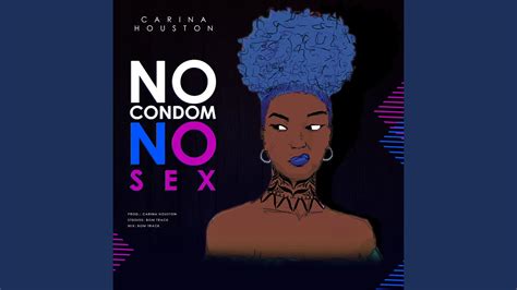 No Condom No Sex Youtube