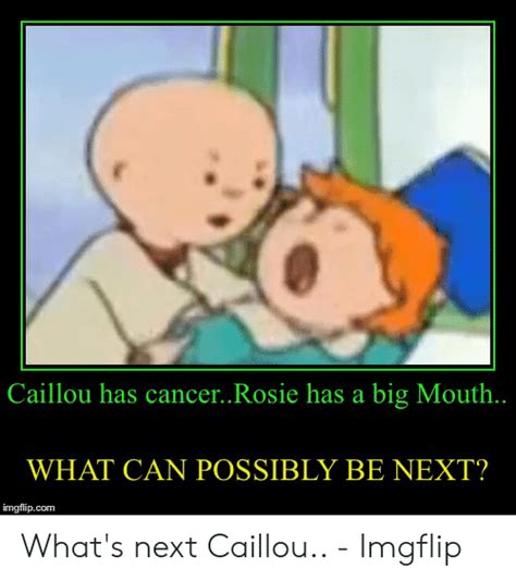 🔥 25 Best Memes About Caillou Has Cancer Caillou Has Cancer Memes