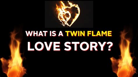 What Is A Twin Flame Love Story Youtube