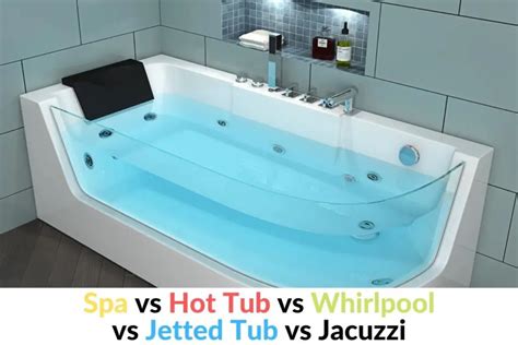 spa hot tub  jacuzzi whats  difference jetted tub whirlpool therapy tub hot tubs