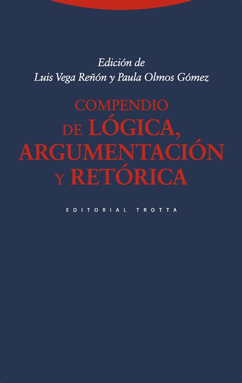 Editorial Trotta Compendio De Lógica Argumentación Y Retórica 978 84