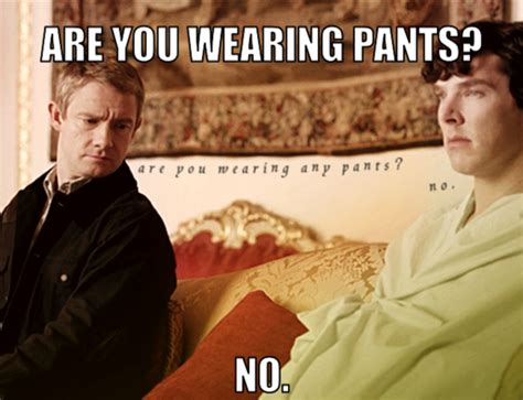 are you wearing any pants sherlock pants tv shows funny pictures and best jokes comics