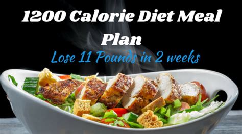 1200 Calorie Diet Meal Plan Lose 11 Pounds In 2 Weeks