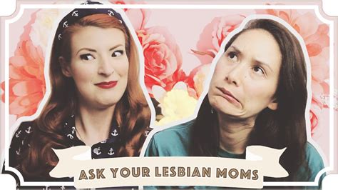 Ask Your Lesbian Moms [cc] Youtube