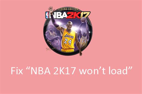 Why Is My Nba 2k17 Not Loading And How To Fix “nba 2k17 Wont Load