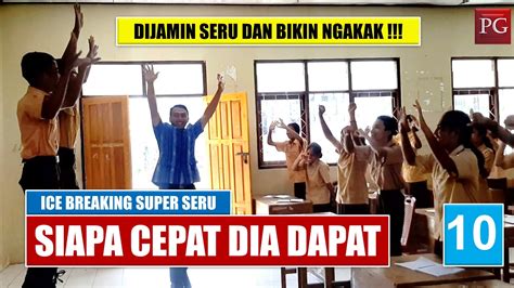 siapa cepat   ice breaking super seru  portal guru