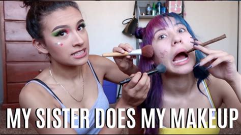 My Sister Does My Makeup 2018 Lifebeingdest Youtube