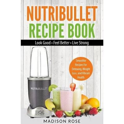 nutribullet recipe book  rose madison paperback target