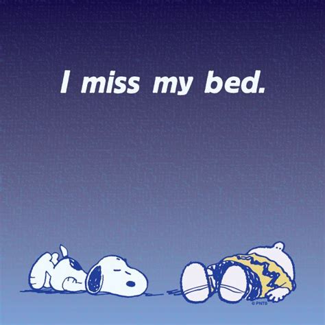 I Miss My Bed Peanuts Shareables Pinterest Peanuts
