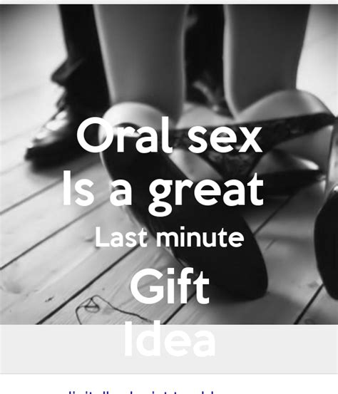 Oral Sex Is A Great Last Minute T Idea Poster