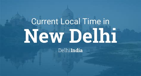 current local time   delhi delhi india