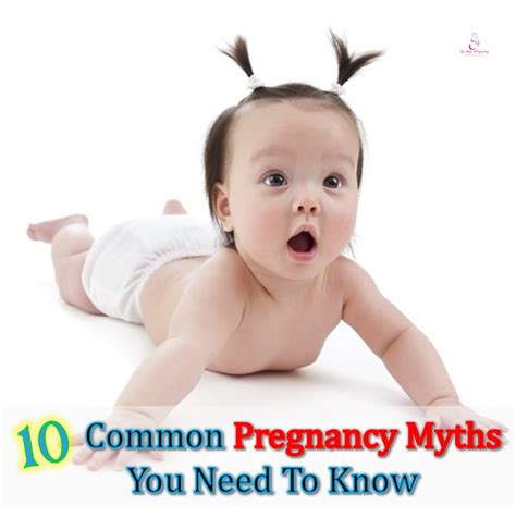 10 Common Pregnancy Myths You Need To Know Pregnancy In