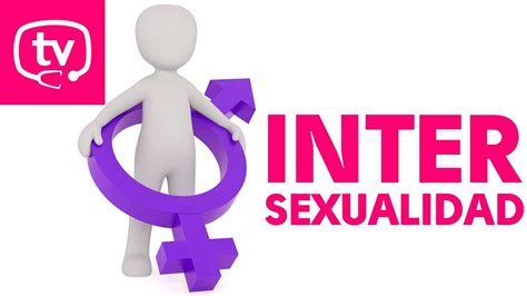¿qué Es La Intersexualidad Youtube