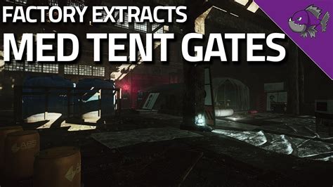 Med Tent Gates Factory Extract Guide Escape From Tarkov Youtube