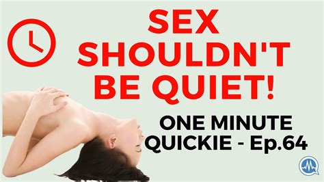 be free to make sounds during intercourse sex shouldn t be quiet one
