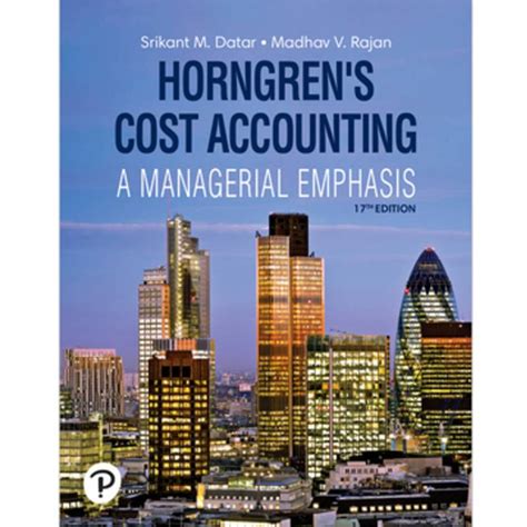 horngrens cost accounting  edition srikant  datar  madhav