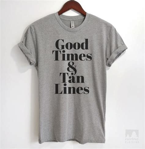 Good Times And Tan Lines T Shirt Tank Top Hoodie Sweatshirt Tan T