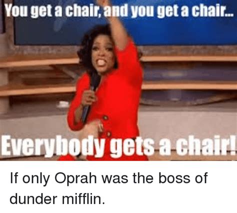 You Get A Chair And You Get A Chair Everybody Gets Achair