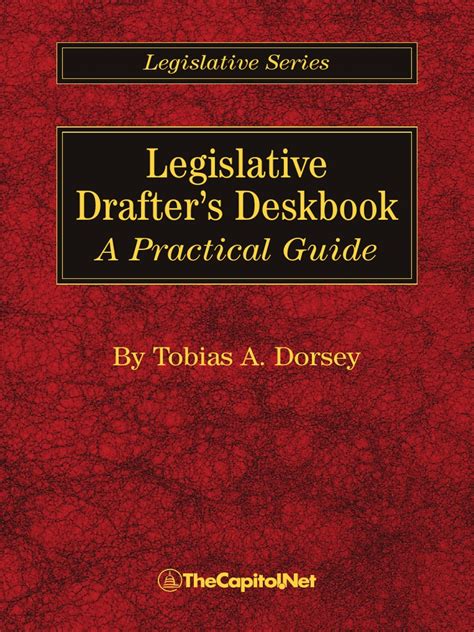 Legislative Drafters Deskbook A Practical Guide By Tobias Dorsey