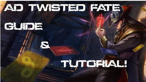 ad twisted fate guide  youtube