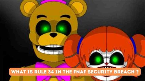 What Is Rule 34 In The Fnaf Security Breach September 2022 In 2022