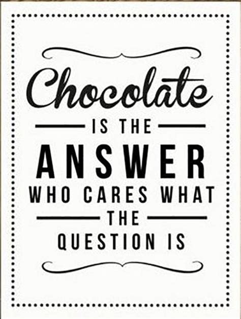 32 Best Quotes About Chocolate And Chocolate Memes To Celebrate National
