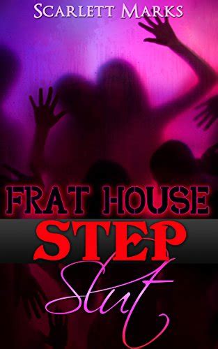 Frat House Step Slut Taboo Erotica Step Sister Erotica Threesome