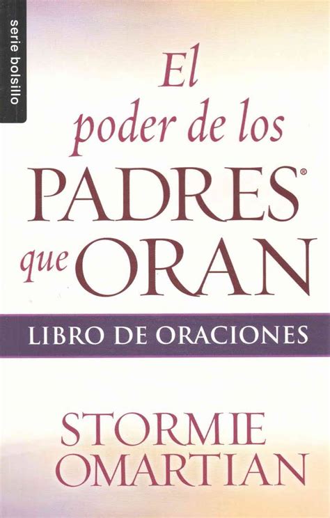 el poder de los padres  oran libro de oraciones  omartian stormie clc colombia