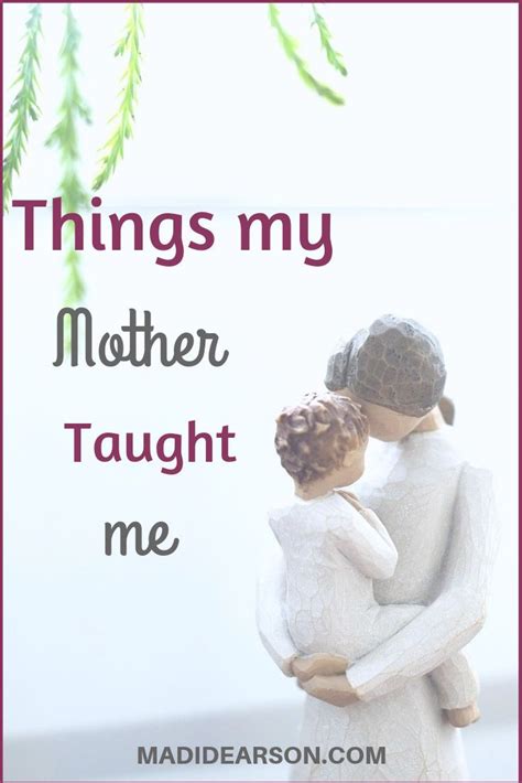 4 lessons my mother taught me about love and motherhood mother teach