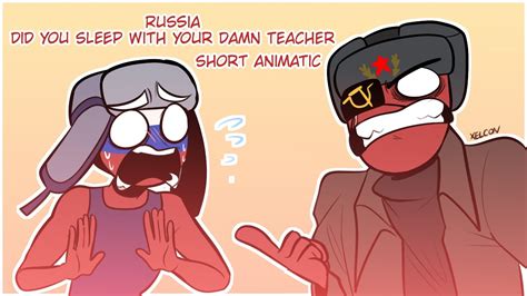 Russia Did You Sleep With Your Damn Teacher