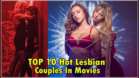 Top 10 Hot Lesbian Couples In Movies Youtube