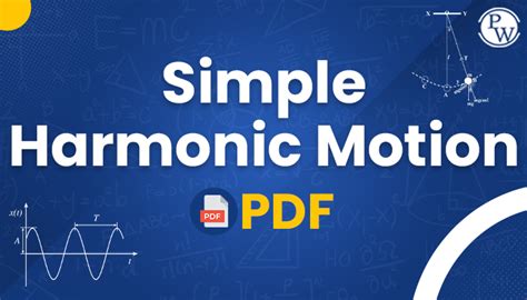 simple harmonic motion notes  physics wallah