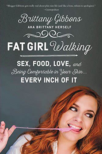Fat Girl Walking Sex Food Love And Being Comfortable In Your Skin