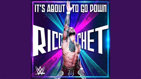 wwe it s about to go down ricochet youtube music