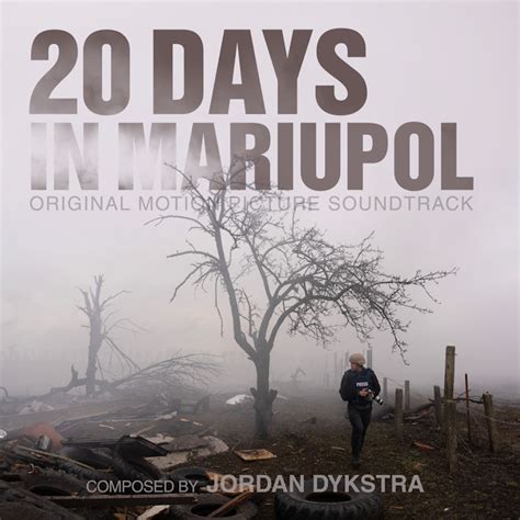 days  mariupol soundtrack album details film  reporter