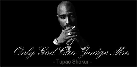 thug life only god can judge me tupac amaru shakur
