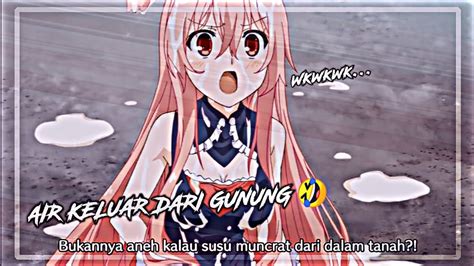 Susu Muncrat Dari Tanah 🤣 Jedag Jedug Anime 😂 Youtube