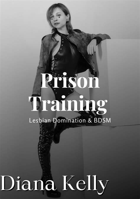 Prison Training First Day Lesbian Domination And Bdsm Book 2 By Diana