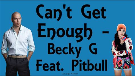 Can T Get Enough With Lyrics Becky G Feat Pitbull Youtube
