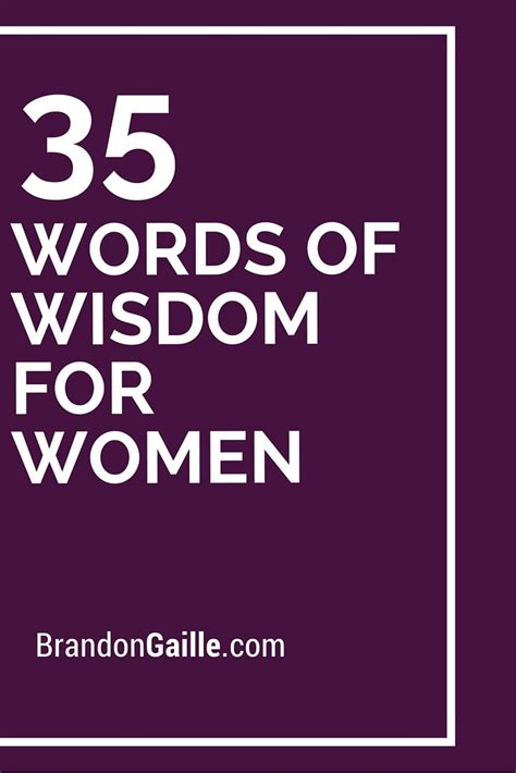 35 Words Of Wisdom For Women Wisdom Words And Word Of