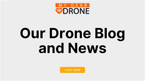 drone blog  news  dear drone