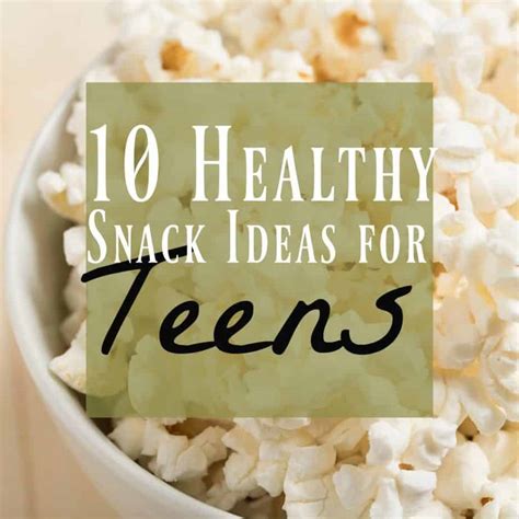 Healthy Snacks For Teens ~ 10 Quick And Easy Ideas To Try